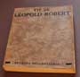 Vie du peintre L�opold Robert